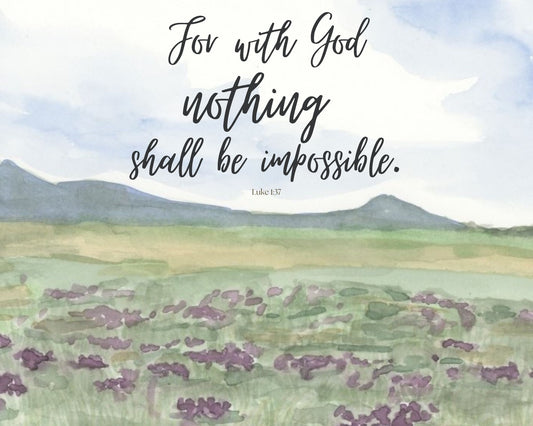 Download: For with God Nothing Shall be Impossible (Watercolor Poster Size 10x8)